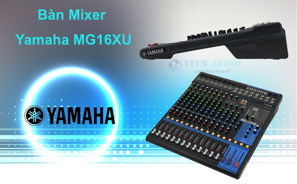 ban mixer yamaha mg16xu chinh hang